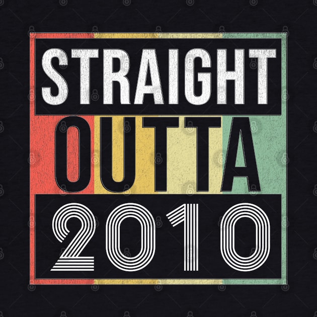 Straight Outta 2010 - Born In 2010 by giftideas